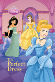 Disney Princess: The Perfect Dress - Disney Book Group