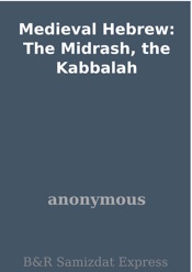 Medieval Hebrew: The Midrash, the Kabbalah
