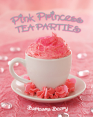 Pink Princess Tea Parties - Barbara Beery