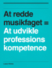 At redde musikfaget - Lasse Rohde