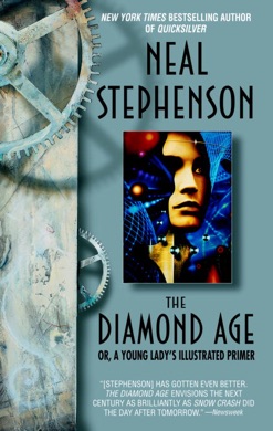 Capa do livro The Diamond Age: Or, A Young Lady's Illustrated Primer de Neal Stephenson