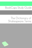 The Dictionary of Shakespeare Words - BookCaps