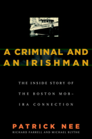 Patrick Nee, Richard Farrell & Michael Blythe - A Criminal and An Irishman artwork