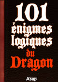 101 énigmes logiques du dragon - Jean-Michel Maman