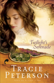 Twilight's Serenade (Song of Alaska Book #3) - Tracie Peterson