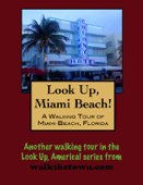 A Walking Tour of Miami Beach, Florida - Doug Gelbert