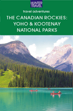 The Canadian Rockies - British Columbia's Yoho &amp; Kootenay National Parks - Brenda Koller Cover Art