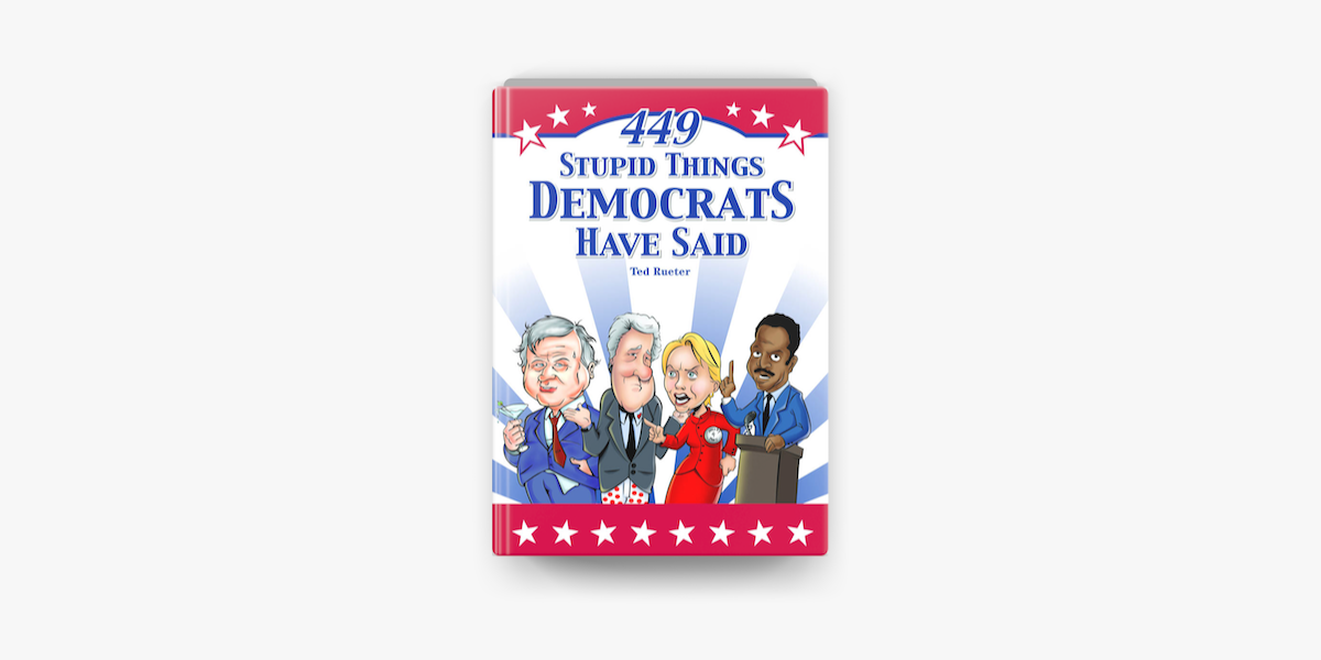 449 Stupid Things Democrats Have Said On Apple Books