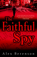 Alex Berenson - The Faithful Spy artwork