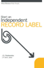 James P. Denk - Start an Independent Record Label artwork