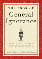 John Mitchinson & John Lloyd - The Book of General Ignorance artwork