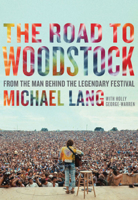 Michael Lang - The Road to Woodstock artwork