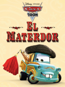 Cars Toon: El Materdor - Disney Book Group