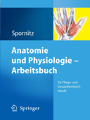 Anatomie und Physiologie - Arbeitsbuch - Udo M. Spornitz