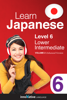 Innovative Language Learning, LLC - Learn Japanese - Level 6: Lower Intermediate (Enhanced Version) artwork