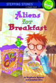 Aliens for Breakfast - Stephanie Spinner, Jonathan Etra & Steve Bjorkman