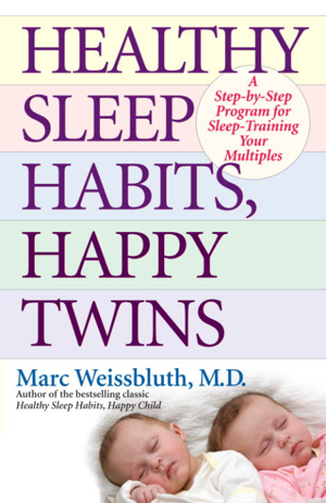 Read & Download Healthy Sleep Habits, Happy Twins Book by Marc Weissbluth, M.D. Online