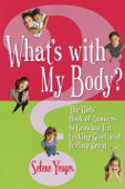 What's with My Body? - Selene Yeager