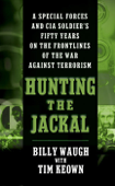 Hunting the Jackal - Billy Waugh & Tim Keown