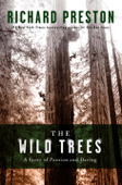 The Wild Trees - Richard Preston