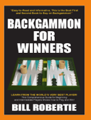 Backgammon for Winners - Bill Robertie