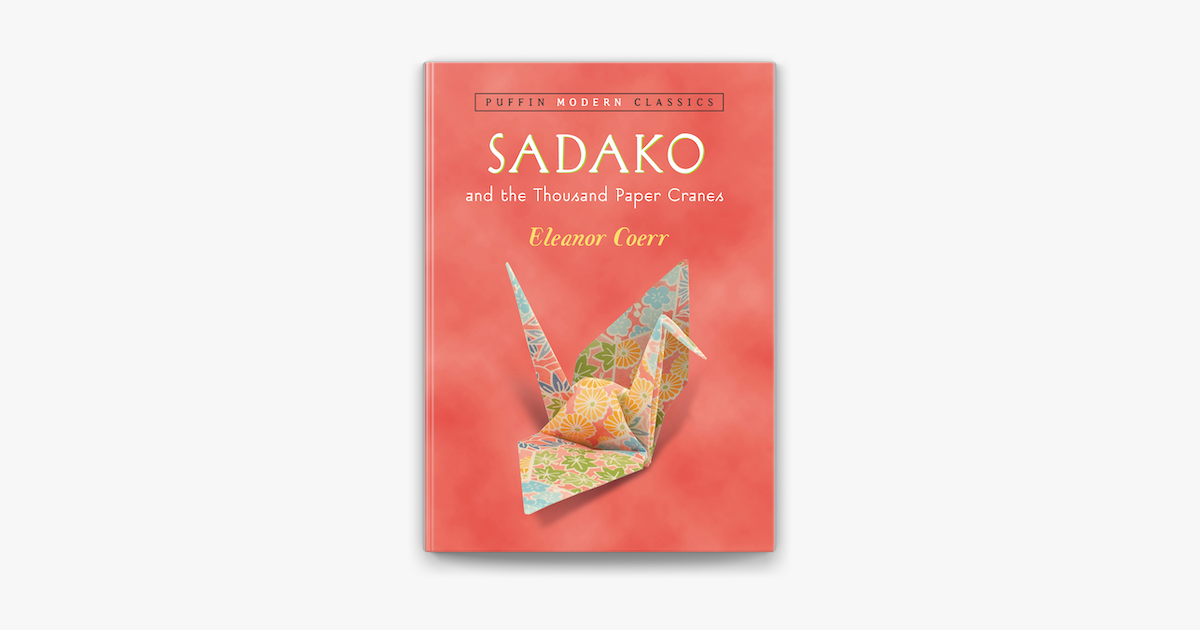 Sadako And The Thousand Paper Cranes Puffin Modern Classics On Apple Books
