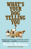What's Your Dog Telling You? - Martin McKenna