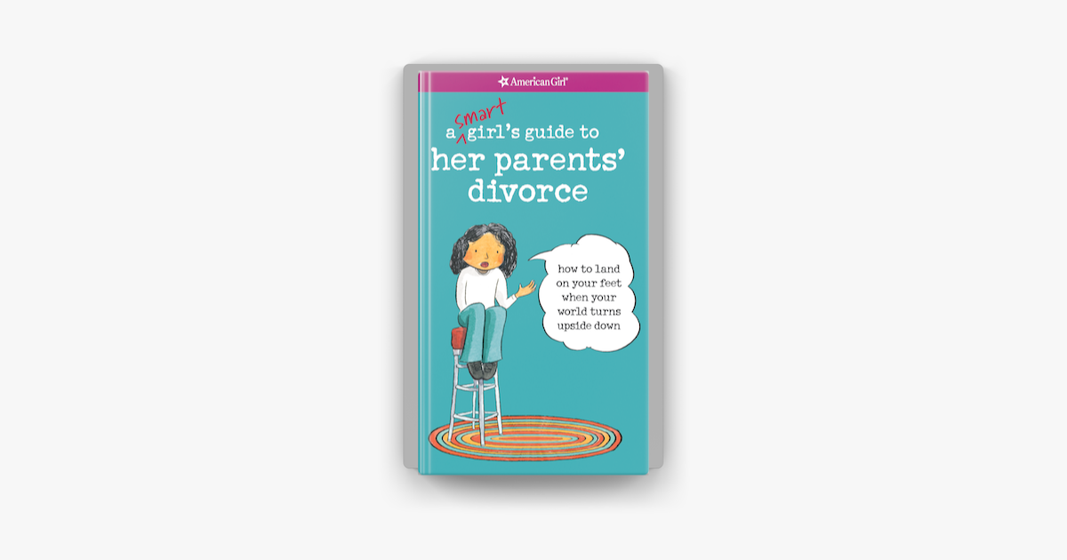 A Smart Girl's Guide to Her Parents' Divorce - Nancy Holyoke A Smart Girl's Guide to Her Parents' Divorce - Nancy Holyoke