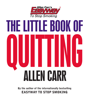 Allen Carr’s The Little Book of Quitting - Allen Carr