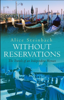 Without Reservations - Alice Steinbach