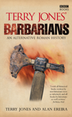 Terry Jones' Barbarians - Alan Ereira & Terry Jones