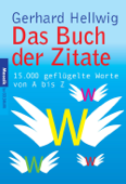 Das Buch der Zitate - Gerhard Hellwig