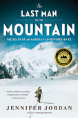 The Last Man on the Mountain: The Death of an American Adventurer on K2 - Jennifer Jordan