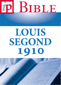 La Bible - LOUIS SEGOND 1910 - Louis Segond