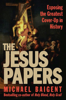 Michael Baigent - The Jesus Papers artwork