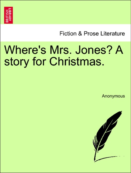 Where’s Mrs. Jones? A story for Christmas.