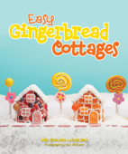 Easy Gingerbread Cottages - Lisa Anderson