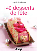 140 desserts de fête - Œuvre collective