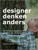 designer denken anders - Jan-Erik Baars