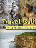 Bali Travel Guide: Incl. Seminyak, Ubud, Nusa Dua, West Bali National Park, Candidasa, Denpasar. Illustrated Guide with Maps (Mobi Travel) - MobileReference