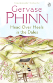 Head Over Heels in the Dales - Gervase Phinn