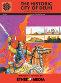 The Historic City of Delhi - Amar Chitra Katha