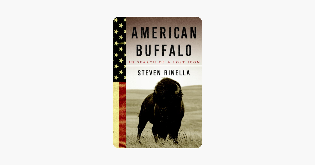 American Buffalo - Steven Rinella American Buffalo - Steven Rinella