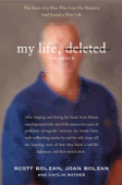 My Life, Deleted - Scott Bolzan, Joan Bolzan & Caitlin Rother