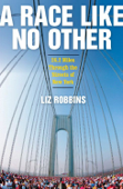 A Race Like No Other - Liz Robbins