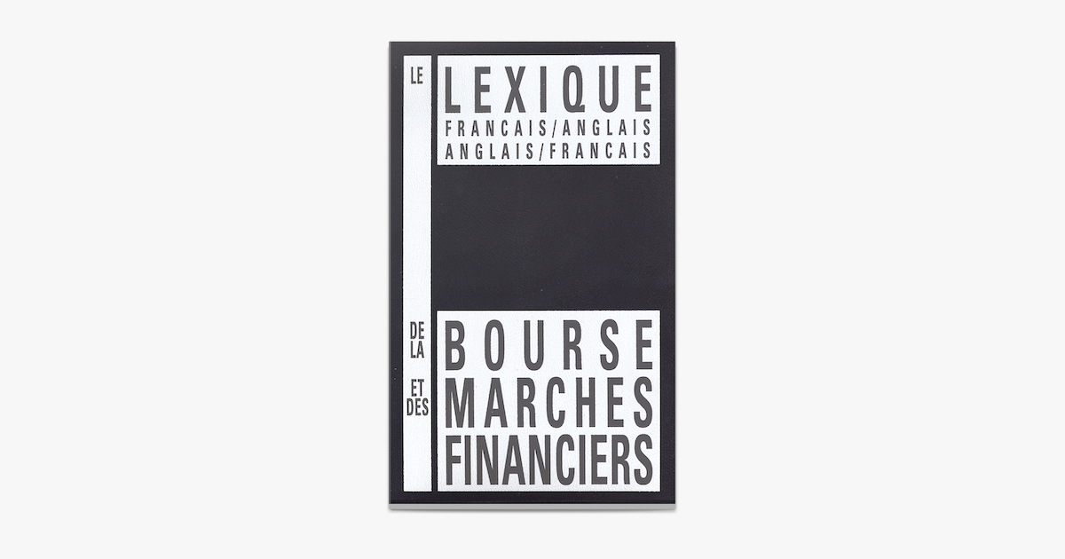 Le Lexique Francais Anglais Anglais Francais De La Bourse Et Des Marches Financiers On Apple Books