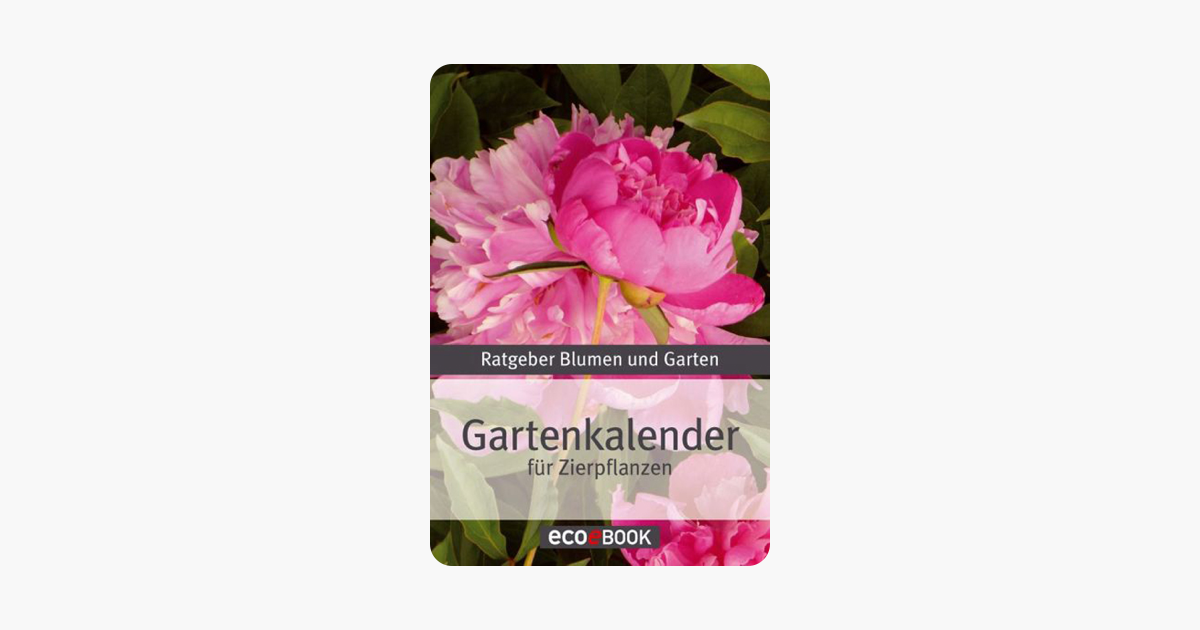 Gartenkalender für Hecken, Sträucher & Bäume (Ratgeber Blumen und Garten) (German Edition)