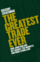Gregory Zuckerman - The Greatest Trade Ever artwork
