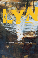 Lyn Madden - Lyn: A Story of Prostitution artwork