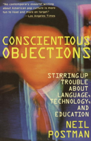 Neil Postman - Conscientious Objections artwork